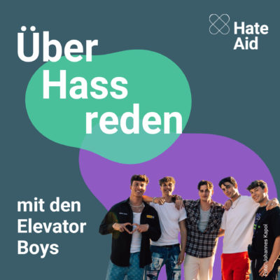 hateaid-podcast-elevator-boys Ein türkisfarbener Hintergrund, auf dem eine grüne Blase und eine lilafarbene Blase. Dazu ein Bild der Elevator Boys und der Text: "Über Hass reden, mit den Elevator Boys. HateAid."